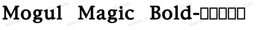 Mogul Magic Bold字体转换